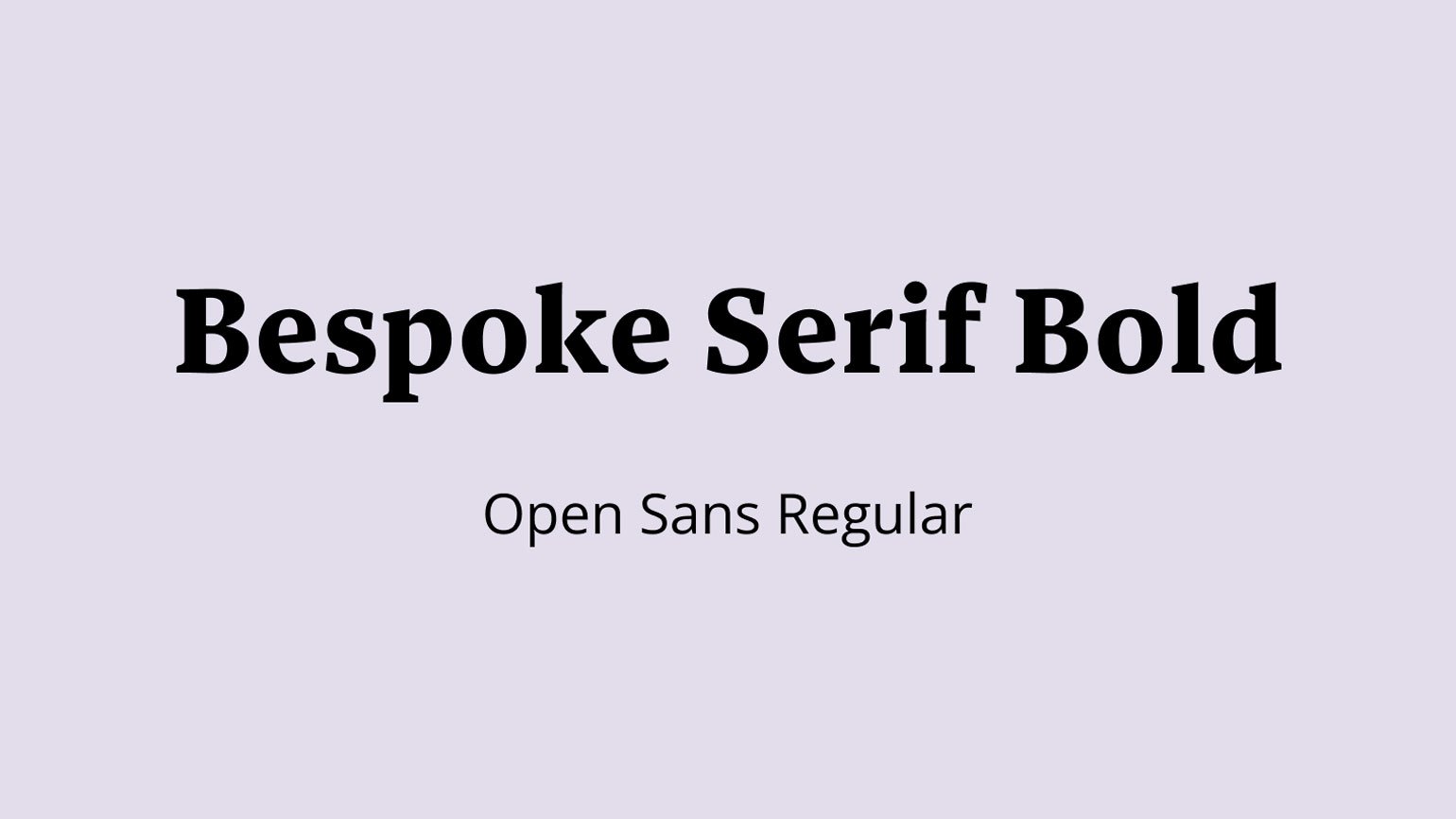 Шрифтовая пара Bespoke Serif Bold и Open Sans Regular.